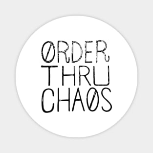 Order Thru Chaos Magnet